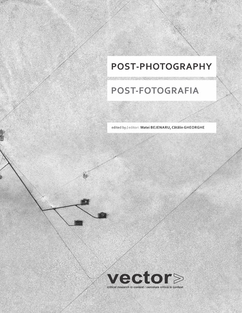 Coperta publicațiai “Vector - cercetare critică în context. Post-fotografia”