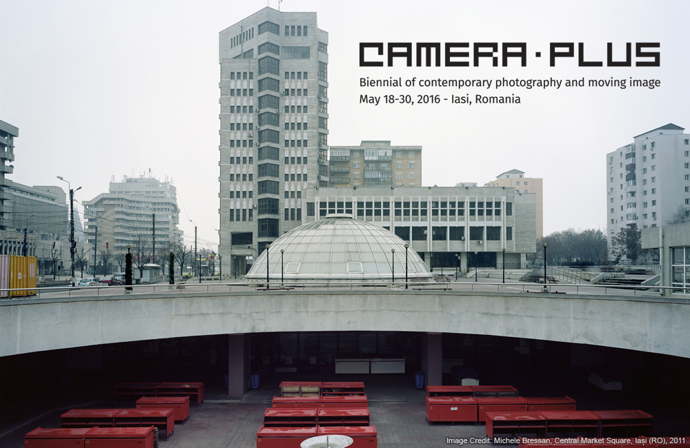 CAMERA PLUS. Biennial of contemporary photography and moving image, 18-21 of May 2016, Iasi (Romania)